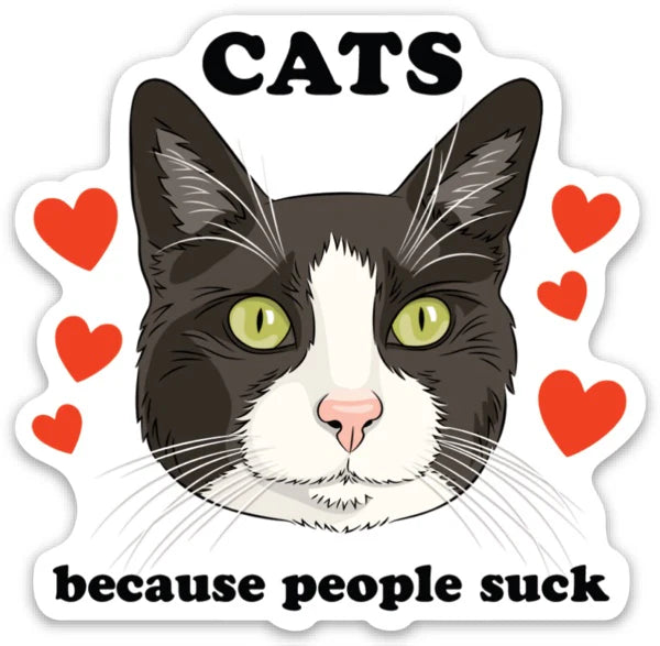 "Cats because people suck" Vinyl Sticker