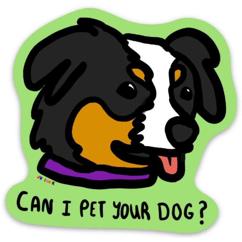 Can I pet your Dog? Vinyl Sticker