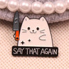 Say That Again Enamel Pin