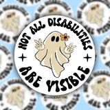 Not All Disabilities Are Visible Sticker