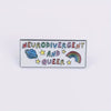 Neurodivergent and Queer Enamel Pin