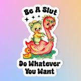 Do whatever you want vinyl sticker