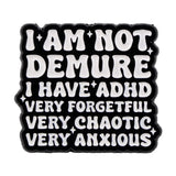 Not Demure Enamal Pin