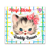Daddy Issues Vinyl Sticker