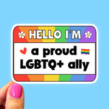 Pride Sticker Hello I’M A Proud Lgbtq+ Ally Sticker