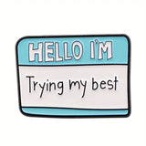 Trying my best Enamel Pin