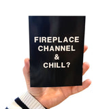 “Fireplace Channel & Chill?” Holiday Card