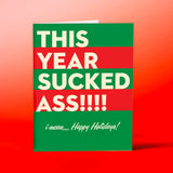 "This Year Sucked Ass!!!!" Holiday Card