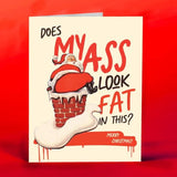 "Does My Ass Look Fat?" Holiday Card