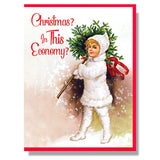 "Christmas? In this Economy?" Holiday Card