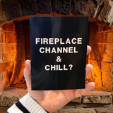 “Fireplace Channel & Chill?” Holiday Card