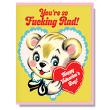 "You're Fucking Rad" Bear Valentine's Day Card