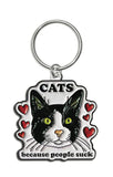 "Cats because people suck" Enamel Keychain