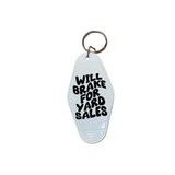 "Will Brake for Yard Sales" Motel Style Keychain