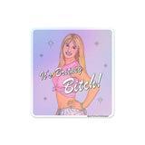It's Britney B! Holographic Sticker