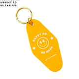 Happy To Be Here Key Chain