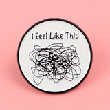 I feel Like Enamel Pin