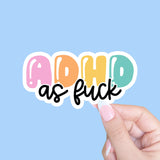 Adhd As Fuck Sticker