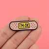 “I’m Ok” Band-Aid Enamel Pin