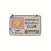Serotonin Deficiency Club Enamel Pin