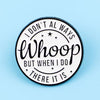 Whoop Enamel Pin