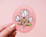 I Can And I Will Vinyl Sticker
